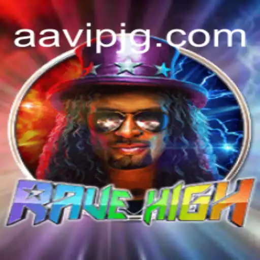 RaveHigh: Unveiling the Ultimate Gaming Experience on AAVIP.COM
